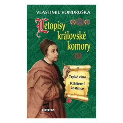 Letopisy královské komory III - Vlastimil Vondruška