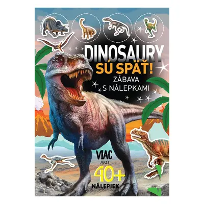 Dinosaury sú späť - Autor Neuveden