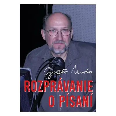 Rozprávanie o písaní - Gustáv Murín