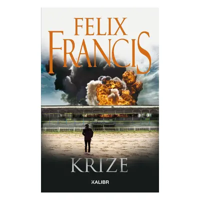 Krize - Felix Francis