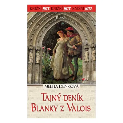 Tajný deník Blanky z Valois - Melita Denková