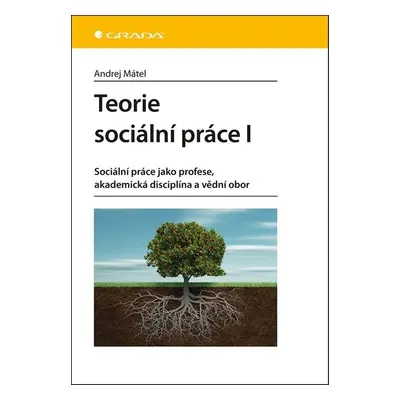 Teorie sociální práce I - Andrej Mátel