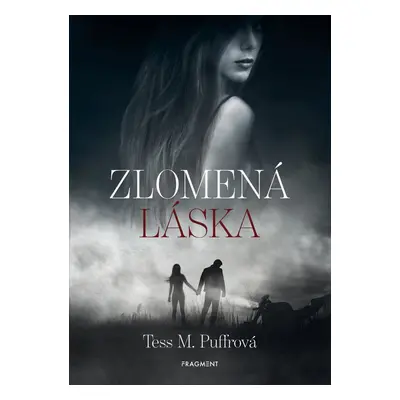 Zlomená láska - Tess M. Puffrová