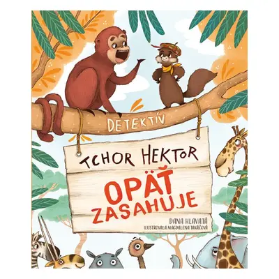 Detektív tchor Hektor opäť zasahuje - Dana Hlavatá