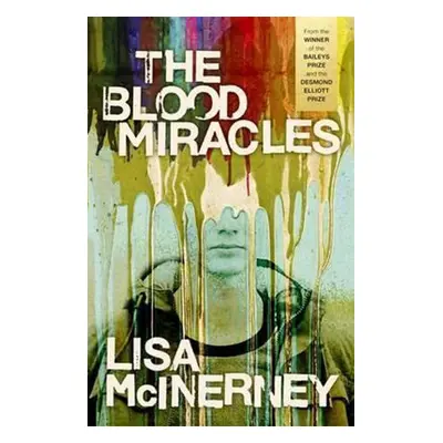 The Blood Miracles - Lisa McInerney