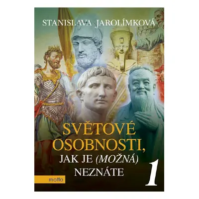 Světové osobnosti, jak je (možná) neznáte 1 - Stanislava Jarolímková