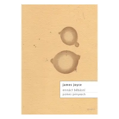 Ennáct bébásní / Pomes penyeach - James Joyce