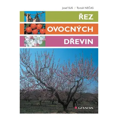 Řez ovocných dřevin - Tomáš Nečas