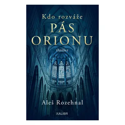 Kdo rozváže pás Orionu - Aleš Rozehnal