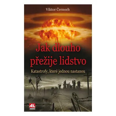 Jak dlouho přežije lidstvo - Viktor Černoch