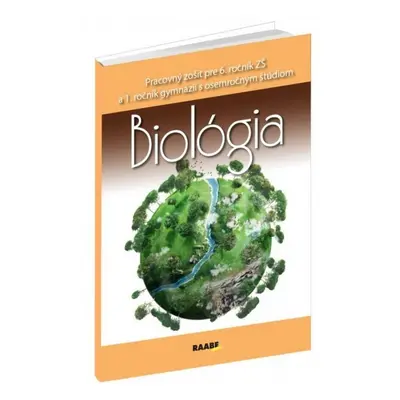 Biológia Pracovný zošit pre 6. ročník ZŠ a 1. ročník gymnázií - PhDr. Jana Višňovská
