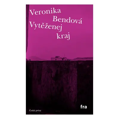 Vytěženej kraj - Veronika Bendová