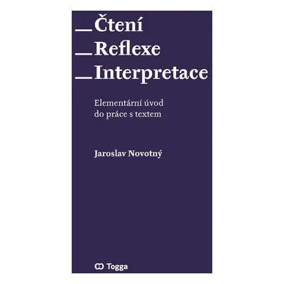 Čtení – reflexe – interpretace - Jaroslav Novotný