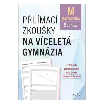 Přijímací zkoušky na víceletá gymnázia – matematika - Stanislav Sedláček