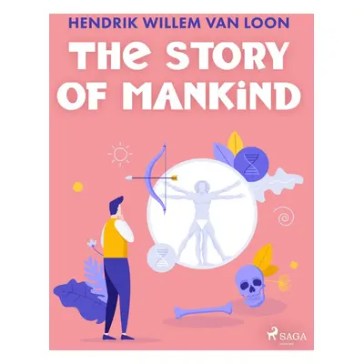 The Story of Mankind - Hendrik Willem van Loon