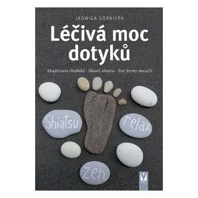 Léčivá moc dotyků - Jadwiga Górnicka