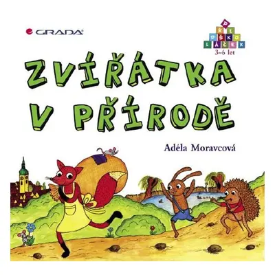 Zvířátka v přírodě - Adéla Moravcová