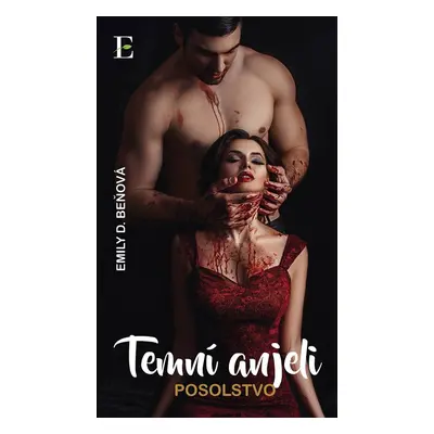 Temní anjeli - Posolstvo - Emily D. Beňová