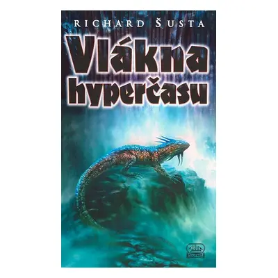 Vlákna hyperčasu - Richard Šusta