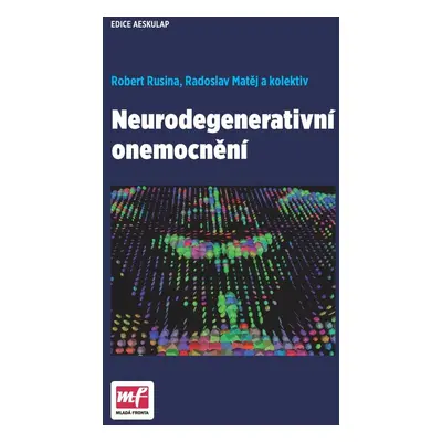 Neurodegenerativní onemocnění - a kolektiv