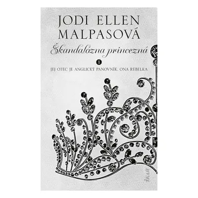 Škandalózna princezná - Jodi Ellen Malpas