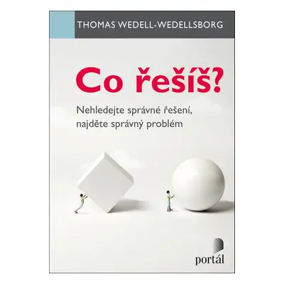 Co řešíš? - Thomas Wedell-Wedellsborg