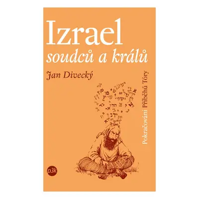 Izrael soudců a králů - Jan Divecký