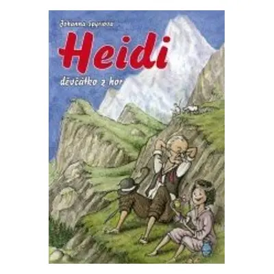 Heidi, děvčátko z hor - Johanna Spyri