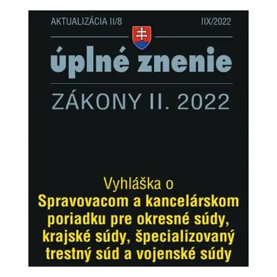 Aktualizácia II/8 / 2022 - Spravovací a kancelársky poriadok pre súdy - Autor Neuveden