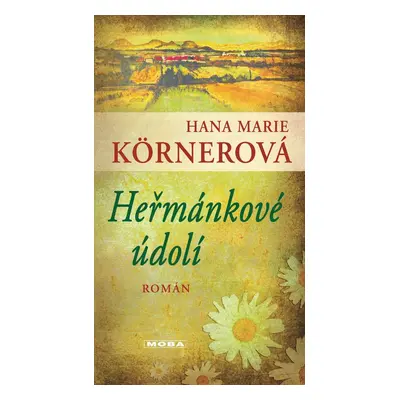 Heřmánkové údolí - Hana Marie Körnerová