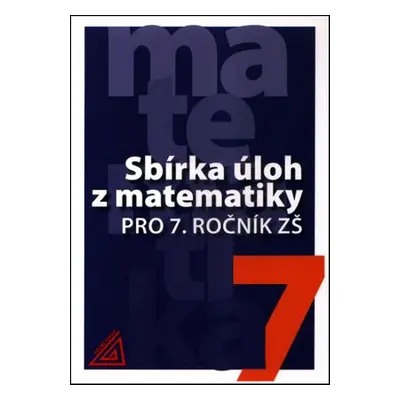 Sbírka úloh z matematiky pro 7. ročník ZŠ - Ivan Bušek