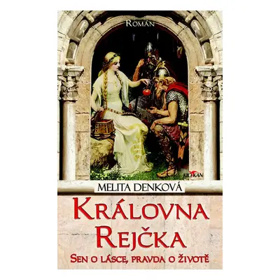 Královna Rejčka - Melita Denková