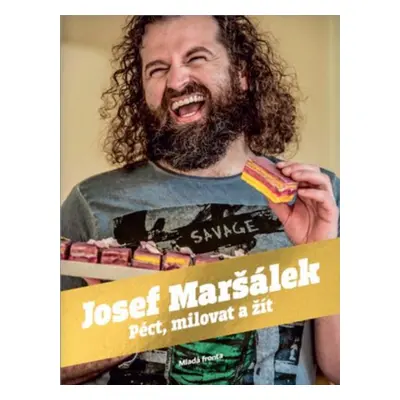 Péct, milovat, žít - Josef Maršálek