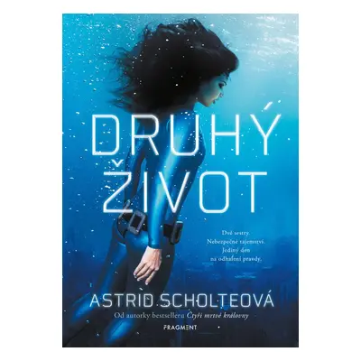 Druhý život - Astrid Scholteová