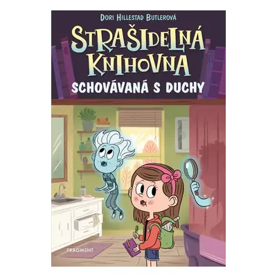 Strašidelná knihovna – Schovávaná s duchy - Dori Hillestad Butlerová