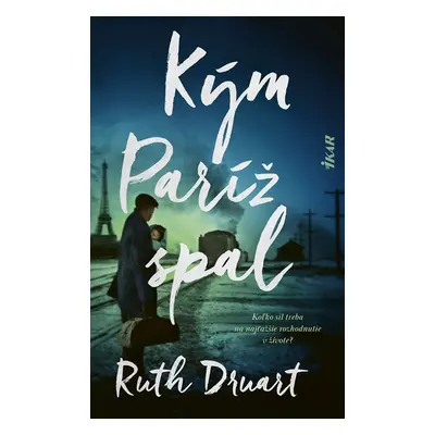 Kým Paríž spal - Ruth Druart