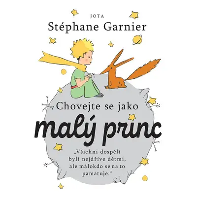 Chovejte se jako malý princ - Stéphane Garnier