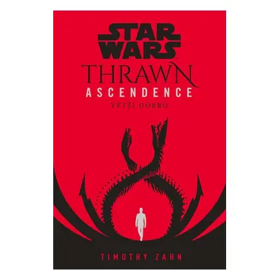 Star Wars - Thrawn Ascendence: Větší dobro - Timothy Zahn