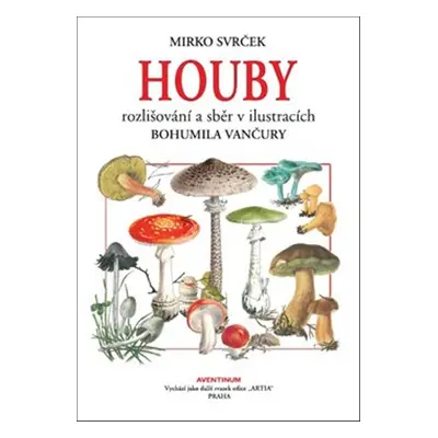 Houby - Mirko Svrček