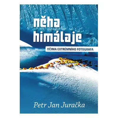 Něha Himálaje - Petr Jan Juračka