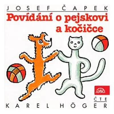 Povídání o pejskovi a kočičce - Josef Čapek