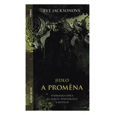 Jídlo a proměna - Eve Jacksonová