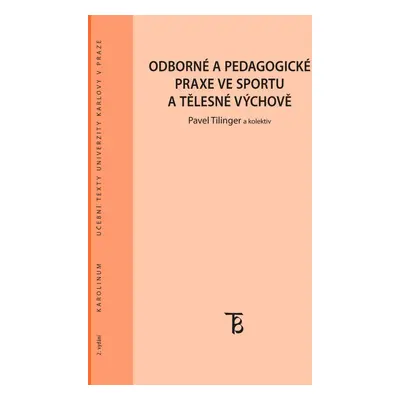 Odborné a pedagogické praxe ve sportu a tělesné výchově - Pavel Tilinger