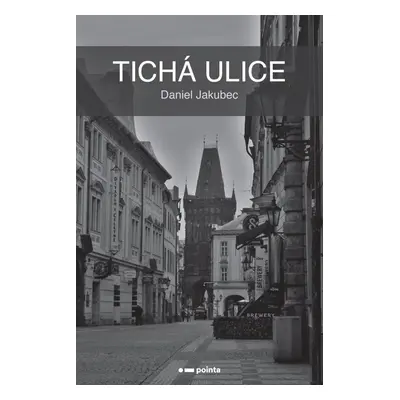 Tichá ulice - Daniel Jakubec