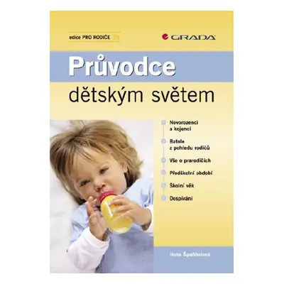 Průvodce dětským světem - Ilona Špaňhelová