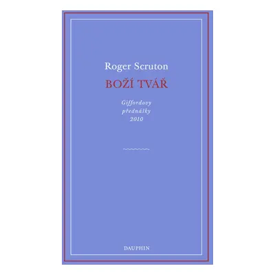 Boží tvář - Roger Scruton