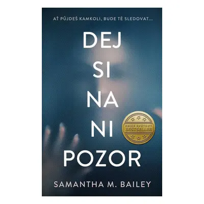 Dej si na ni pozor - Samantha Bailey