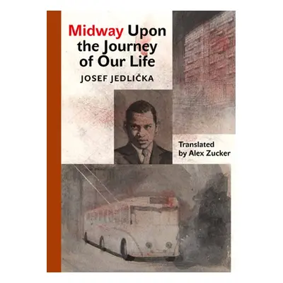 Midway Upon the Journey of Our Life - Josef Jedlička