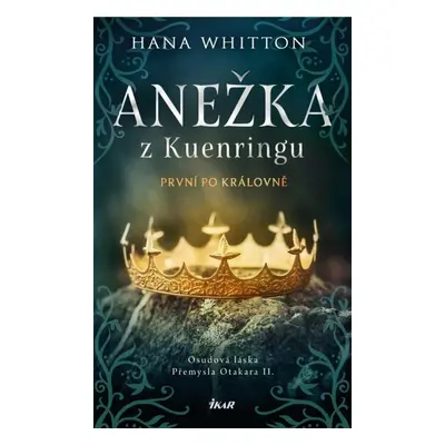 Anežka z Kuenringu - Hana Whitton