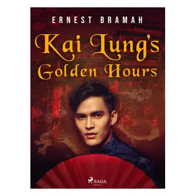 Kai Lung's Golden Hours - Ernest Bramah